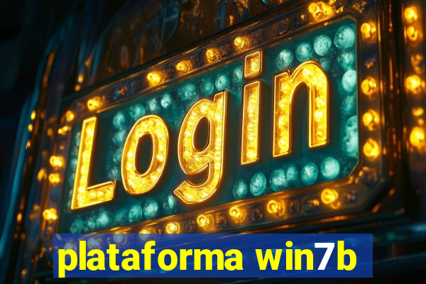 plataforma win7b